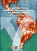 La disputa por la construcción democrática en América Latina