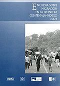 Encuesta sobre migración en la frontera Guatemala-México 2004