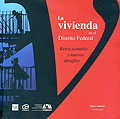 La vivienda en el Distrito Federal - Retos actuales y nuevos desafíos