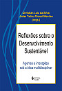 Reflexões sobre o Desenvolvimento Sustentável: agentes e interações sob a ótica multidisciplinar
