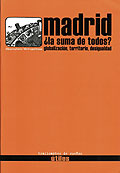 Madrid ¿La suma de todos?, globalización, territorio, desigualdad