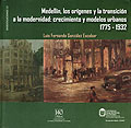 Medellín, los orígenes y la transición a la modernidad: crecimiento y modelos urbanos 1775-1932
