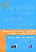 Migración internacional y desarrollo en América Latina y el Caribe