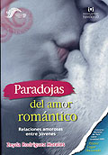 Paradojas del amor romántico. Relaciones amorosas entre jóvenes
