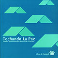 Techando la Paz. Desastre, Reconstrucción y Desarrollo en El Salvador.