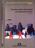 Teorías sobre la ciudad en América Latina. Volumen I