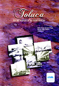 Toluca. Los ejes históricos de una ciudad mexicana